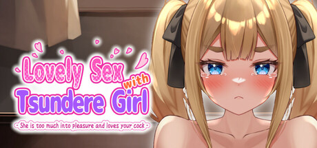 新作[互动SLG/抚摸触摸/Live2D/动态] 与傲娇女孩的爱情性爱 ～她喜欢沉浸在快感和你的阴茎中～ Steam官方中文版 [220M]-爱玩ACG