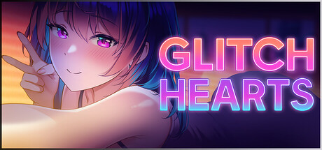 新作[亚洲风SLG/动态] 故障之心 Glitch Hearts Steam官中步兵版 [2.50G]-爱玩ACG