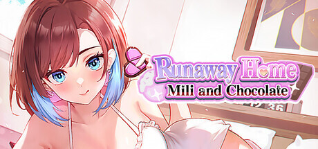 新作[模拟2DSLG/恋爱/色情] 逃家少女〜蜜梨与巧克力〜 Runaway Home: Mili and Chocolate 官中步兵版 [960M]-爱玩ACG