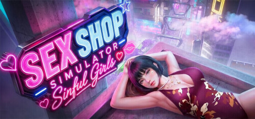 更新[沙盒SLG/3D作品/动态] 性商店模拟器：罪恶女孩 Sex Shop Simulator: Sinful Girls v1.1官中步兵 [PC/3.82G]-爱玩ACG
