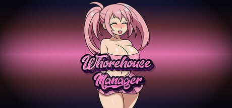 更新[日式SLG/模拟经营/动态] 妓院经理 Whorehouse Manager v260710 AI汉化版 [190M]-爱玩ACG